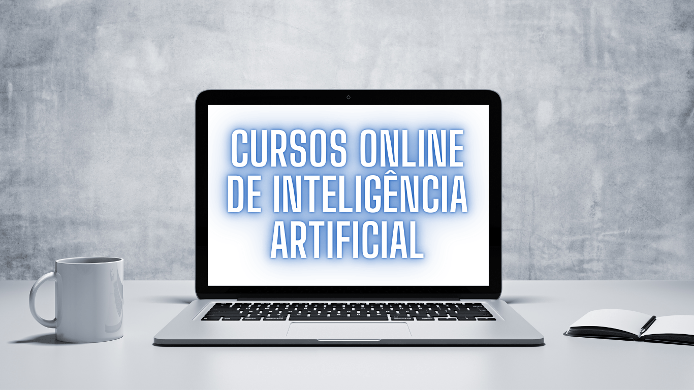 36 Cursos Online de Inteligência Artificial Grátis para Turbinar Seu ...