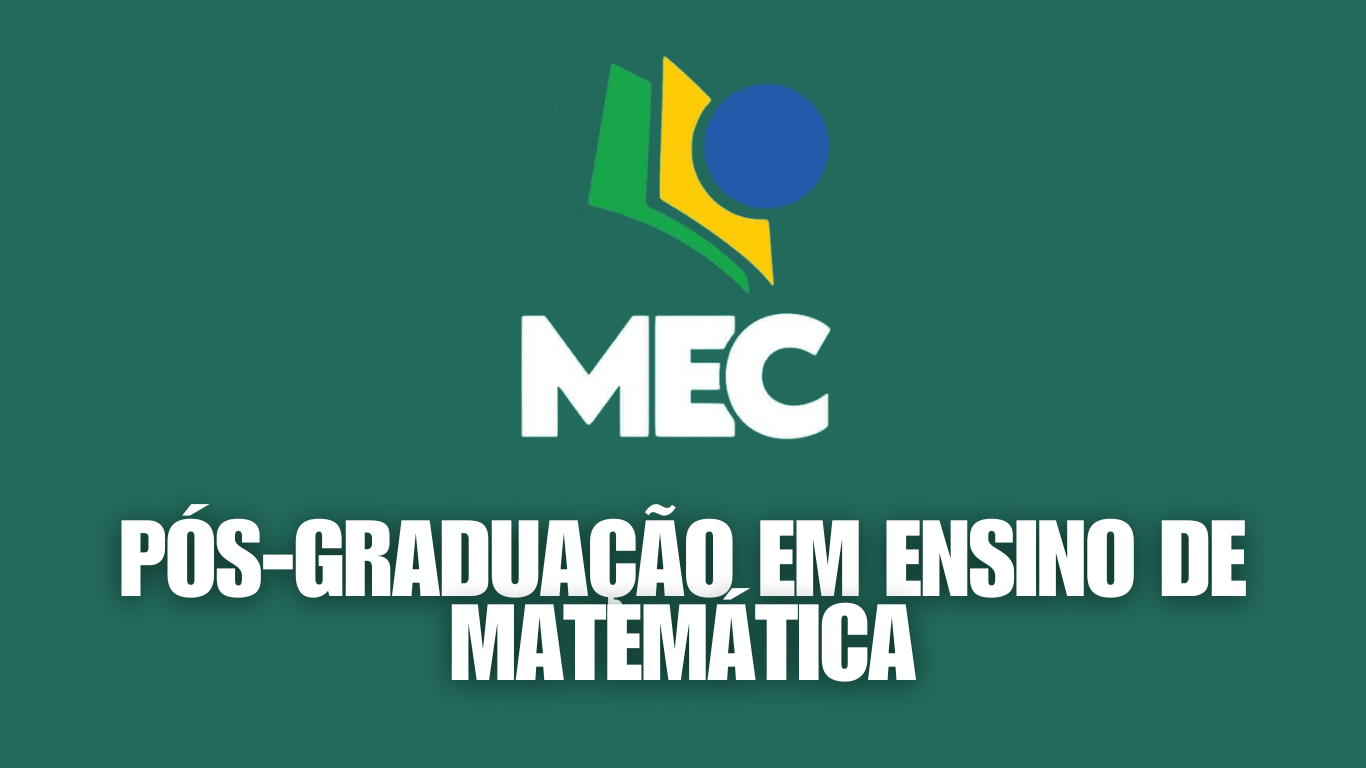 MEC oferece Pós-Graduação em Ensino de Matemática pelo Programa Mais ...