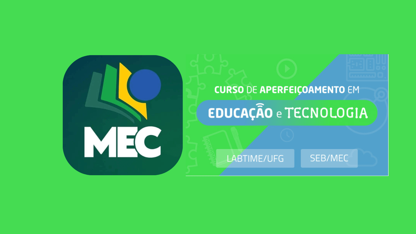 MEC libera Curso Gratuito de Aperfeiçoamento em Educação e Tecnologia ...