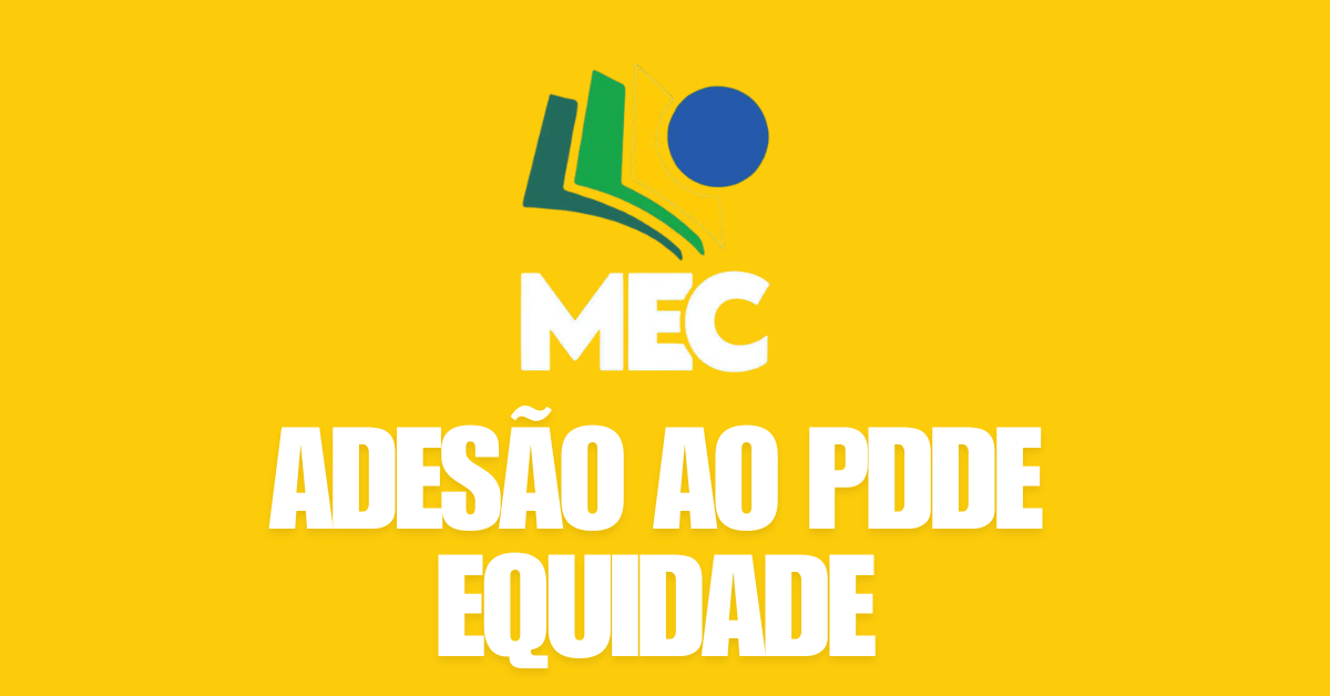 MEC abre adesão ao PDDE Equidade: veja como participar do programa ...