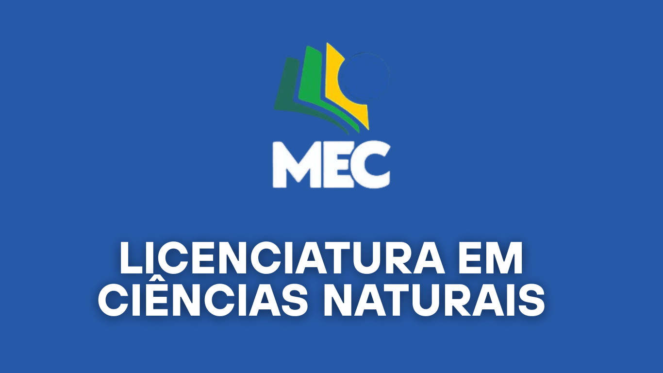 MEC Abre Vagas Gratuitas para Licenciatura em Ciências Naturais | Curso ...