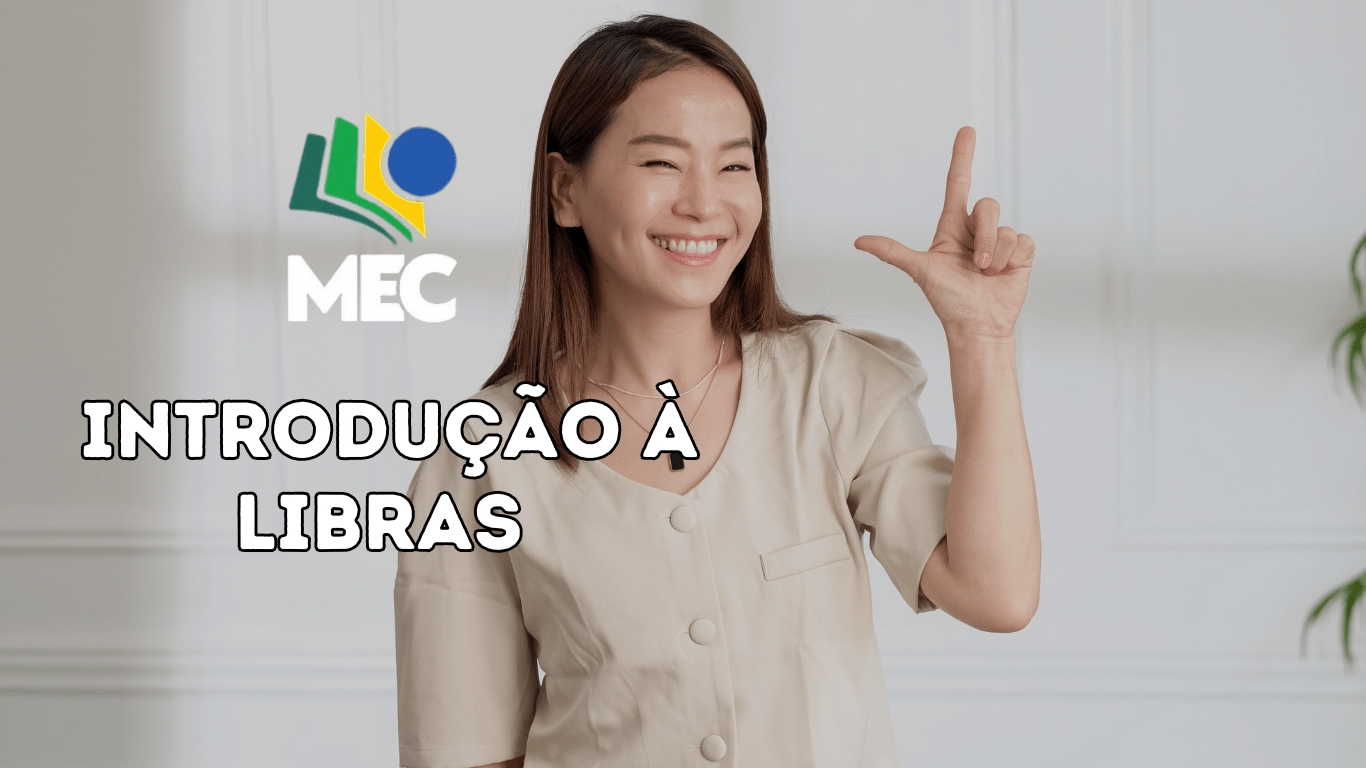 MEC oferece curso gratuito de Introdução à Libras com certificado: veja ...