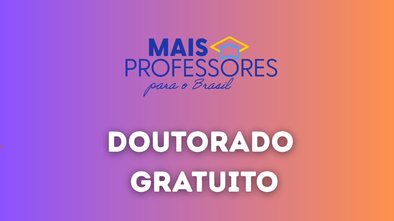 Doutorado Gratuito para Professores? Conheça o Programa do MEC pelo ...