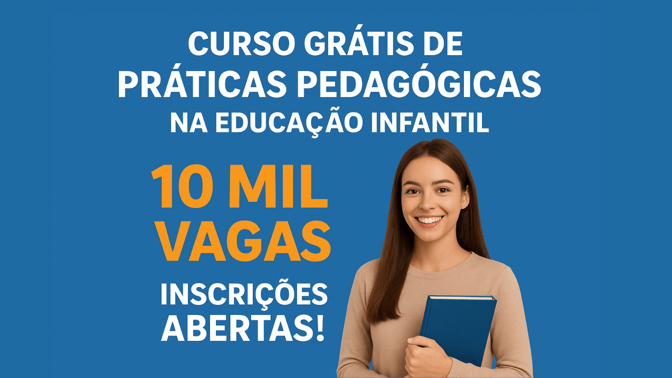 Curso Grátis de Práticas Pedagógicas na Educação Infantil: 10 Mil Vagas ...
