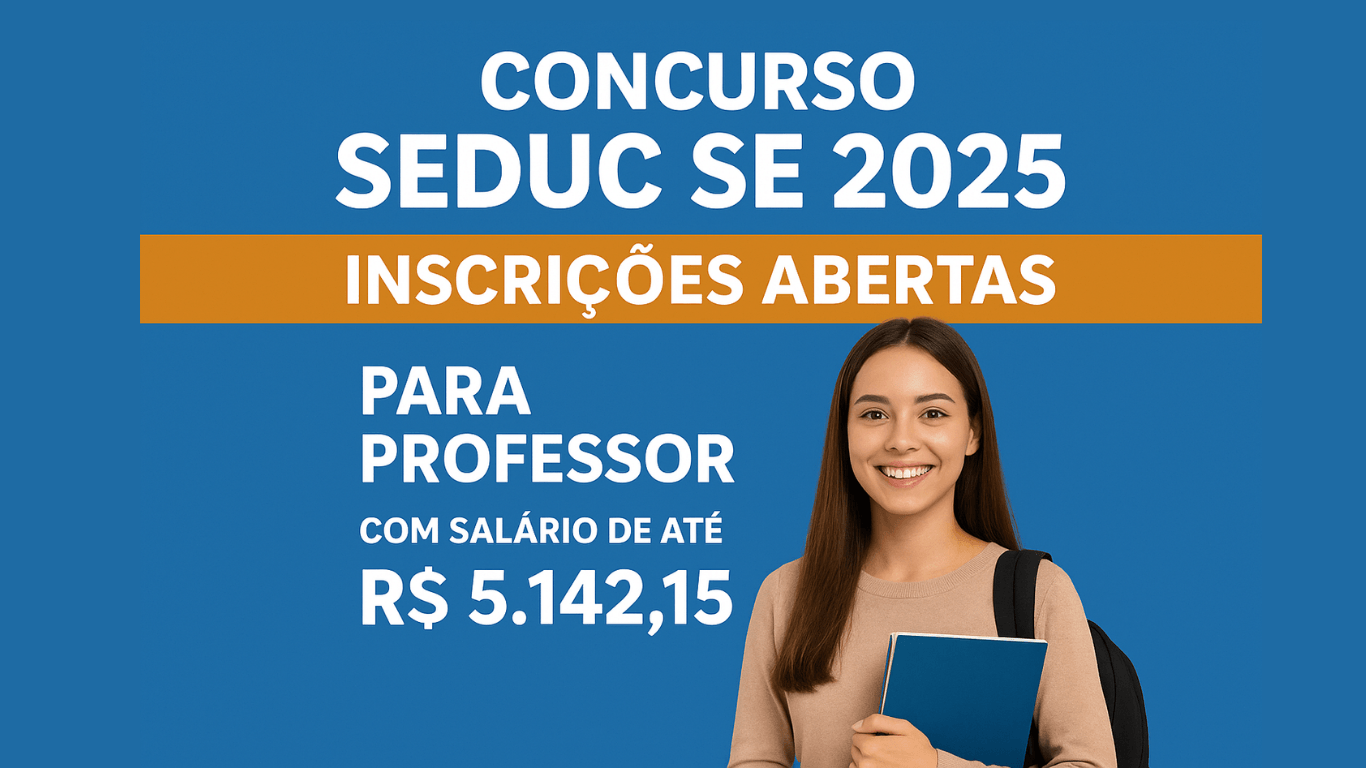 Concurso SEDUC SE 2025: inscrições abertas para professor com salário ...