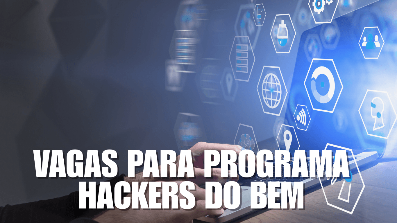 Programa Hackers do Bem abre inscrições para novo ciclo de cursos ...
