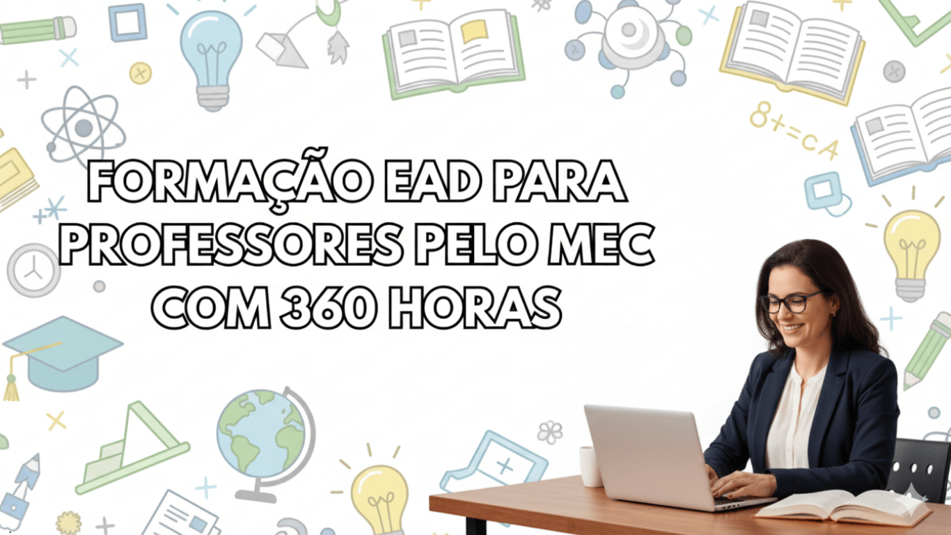 MEC lança formação EAD de 360 horas voltada aos anos iniciais do Ensino ...