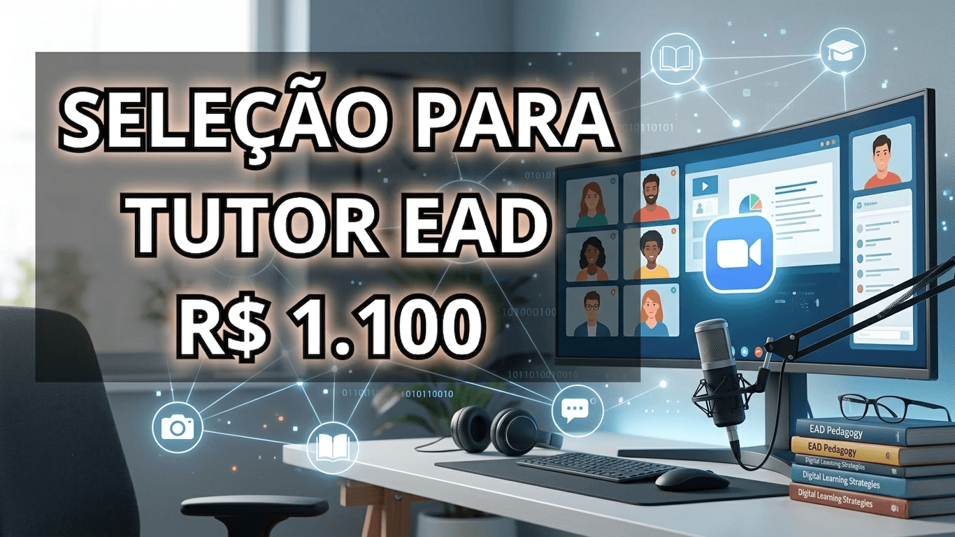 Universidade abre seleção para Tutor EAD com bolsa de R$ 1.100 ...