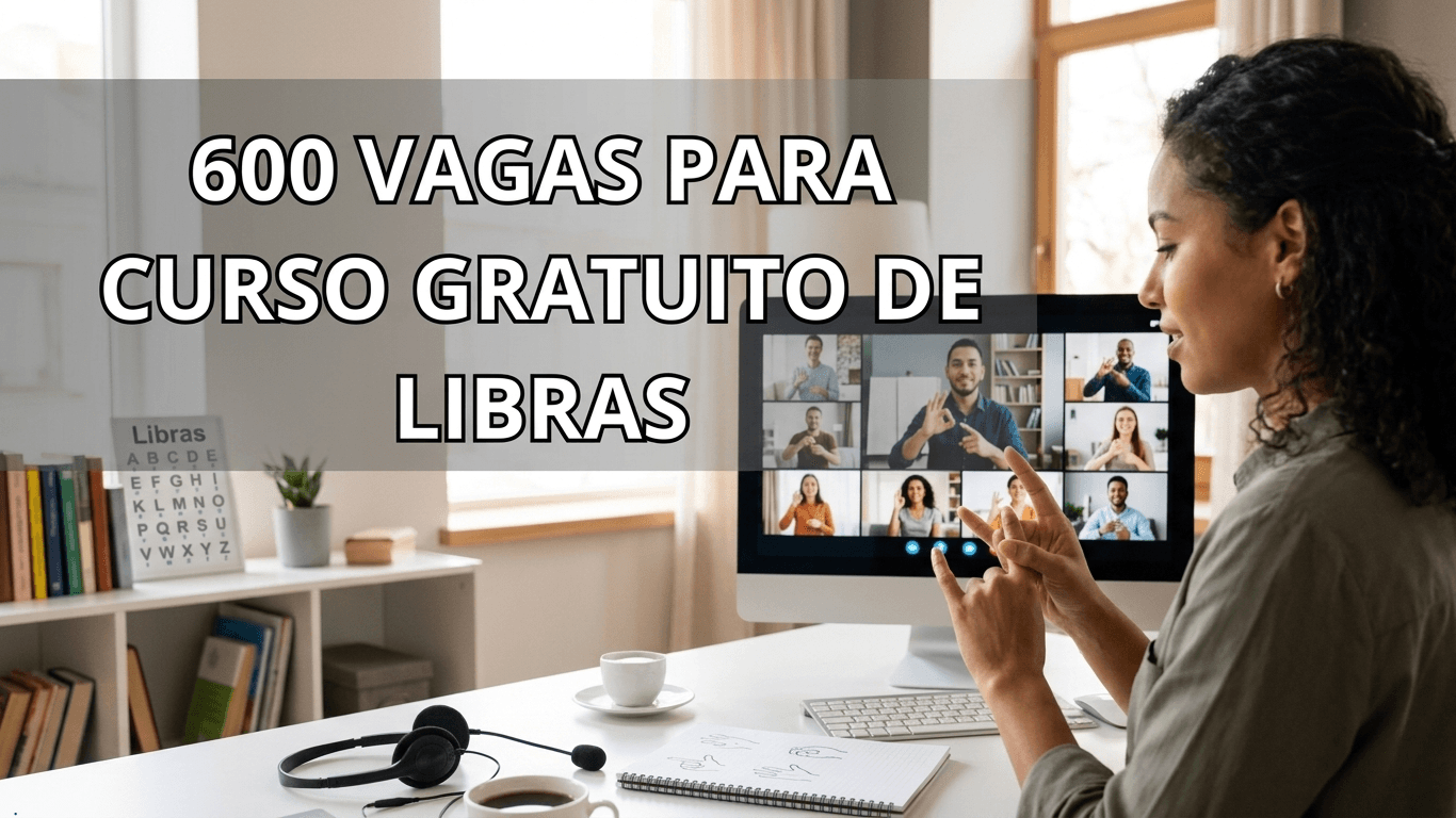 Instituição pública abre 600 vagas para curso gratuito de Libras ...